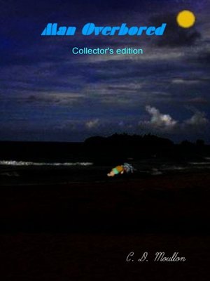 cover image of Man Overbored Collector's Edition